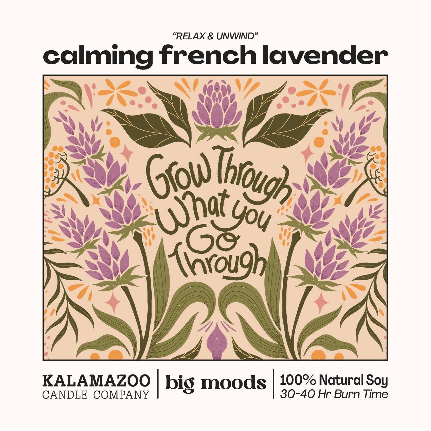 Grow Through What You Go Through: A calming French lavender 5oz soy candle. Vegan, eco-friendly, and hand-poured for 30–40 hours of peaceful aromatherapy.