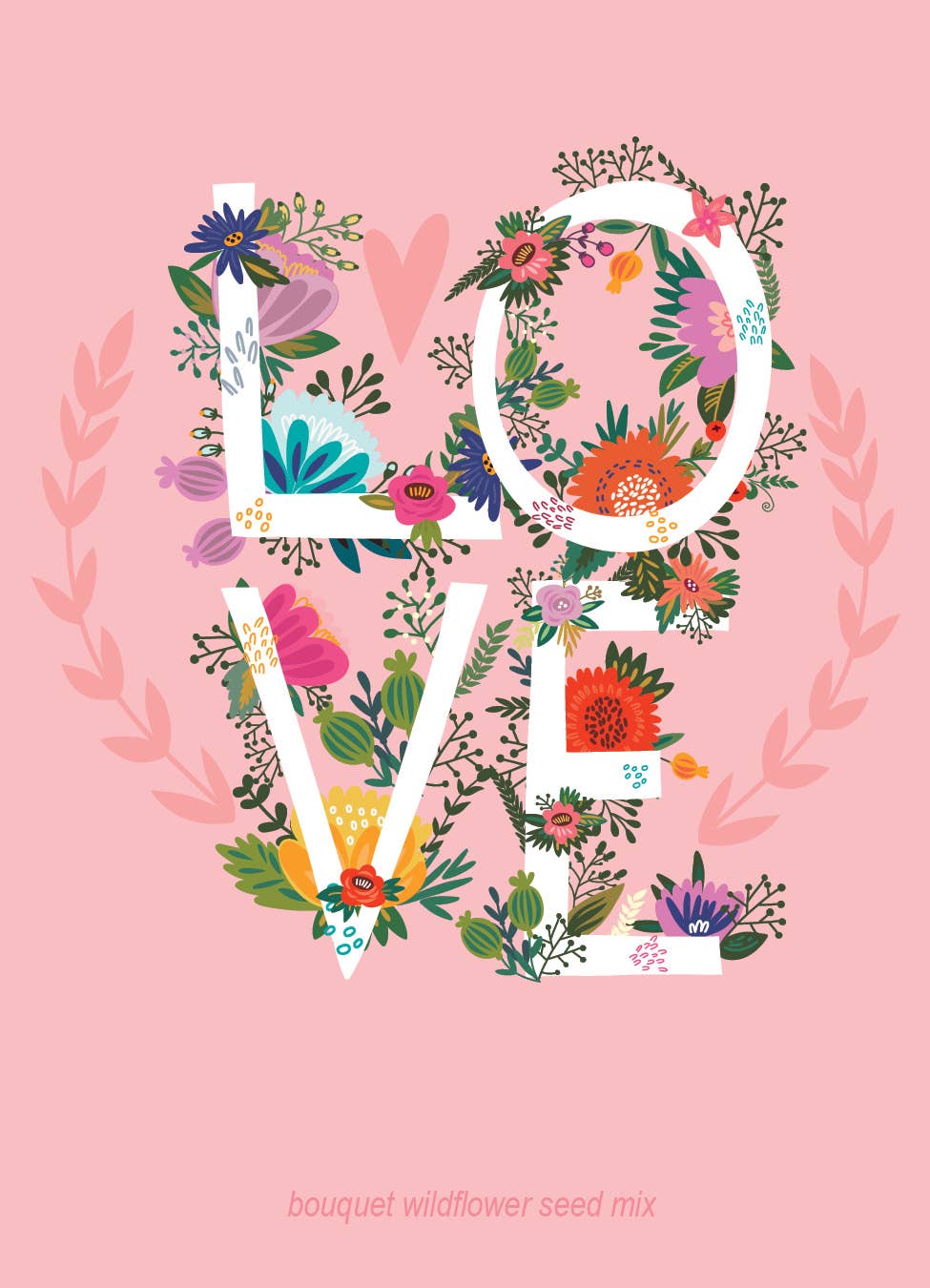 All You Need Is Love bouquet wildflower seed packets. Romantic cut-flower mix with colorful blooms — perfect for weddings, favors, and summer gardens.